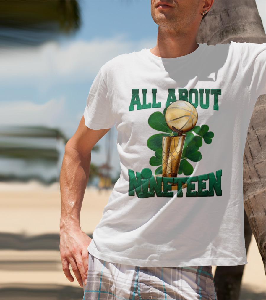 All About Nineteen Championship Basketball Clover Trophy T-Shirt