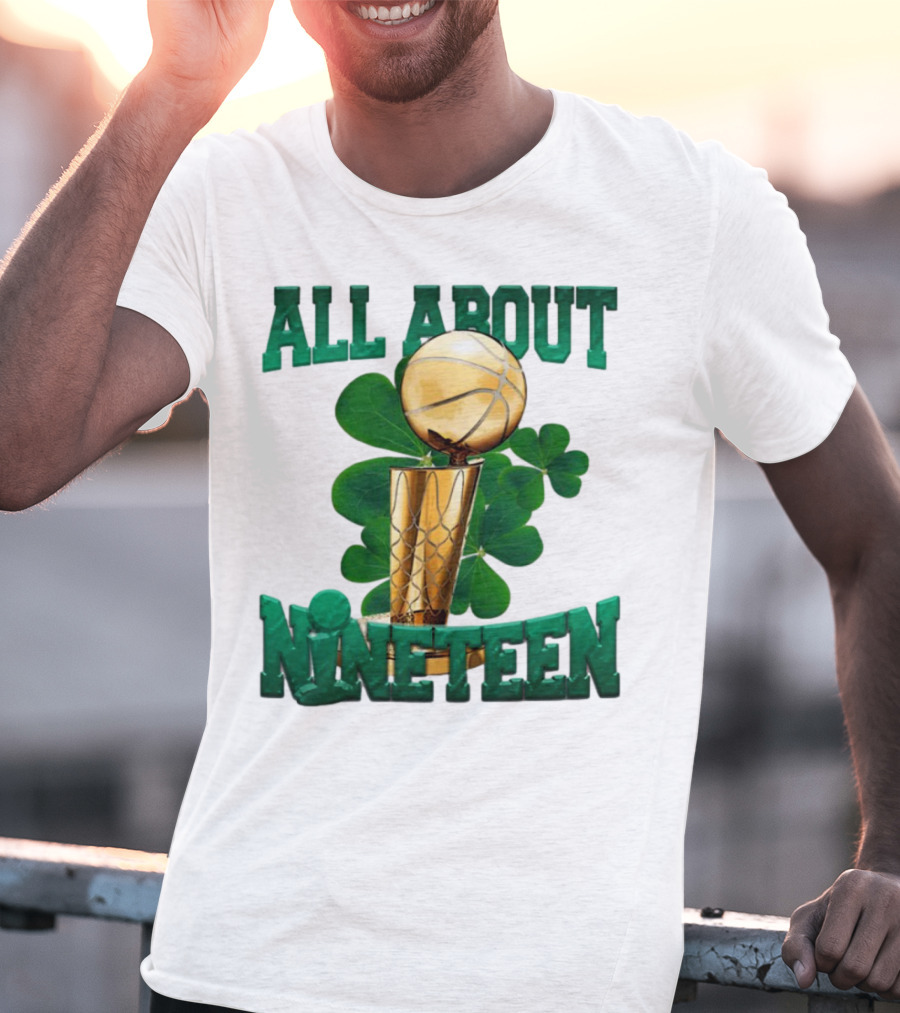 All About Nineteen Championship Basketball Clover Trophy T-Shirt