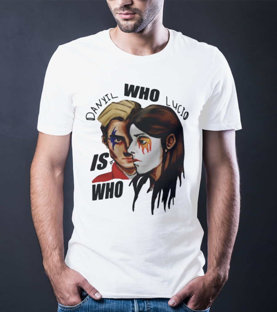 Danyil Who Lucio Is Who Face Paint Art T-Shirt