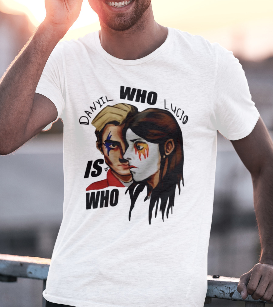 Danyil Who Lucio Is Who Face Paint Art T-Shirt