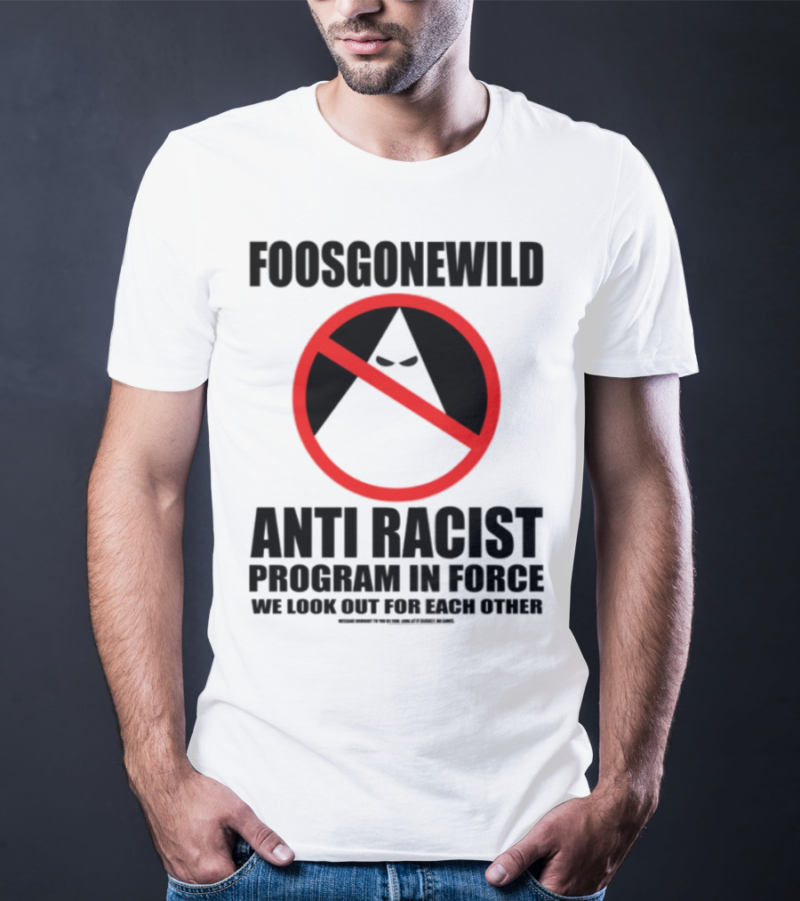 Foosgonewild Anti Racist Program No Face Symbol T-Shirt