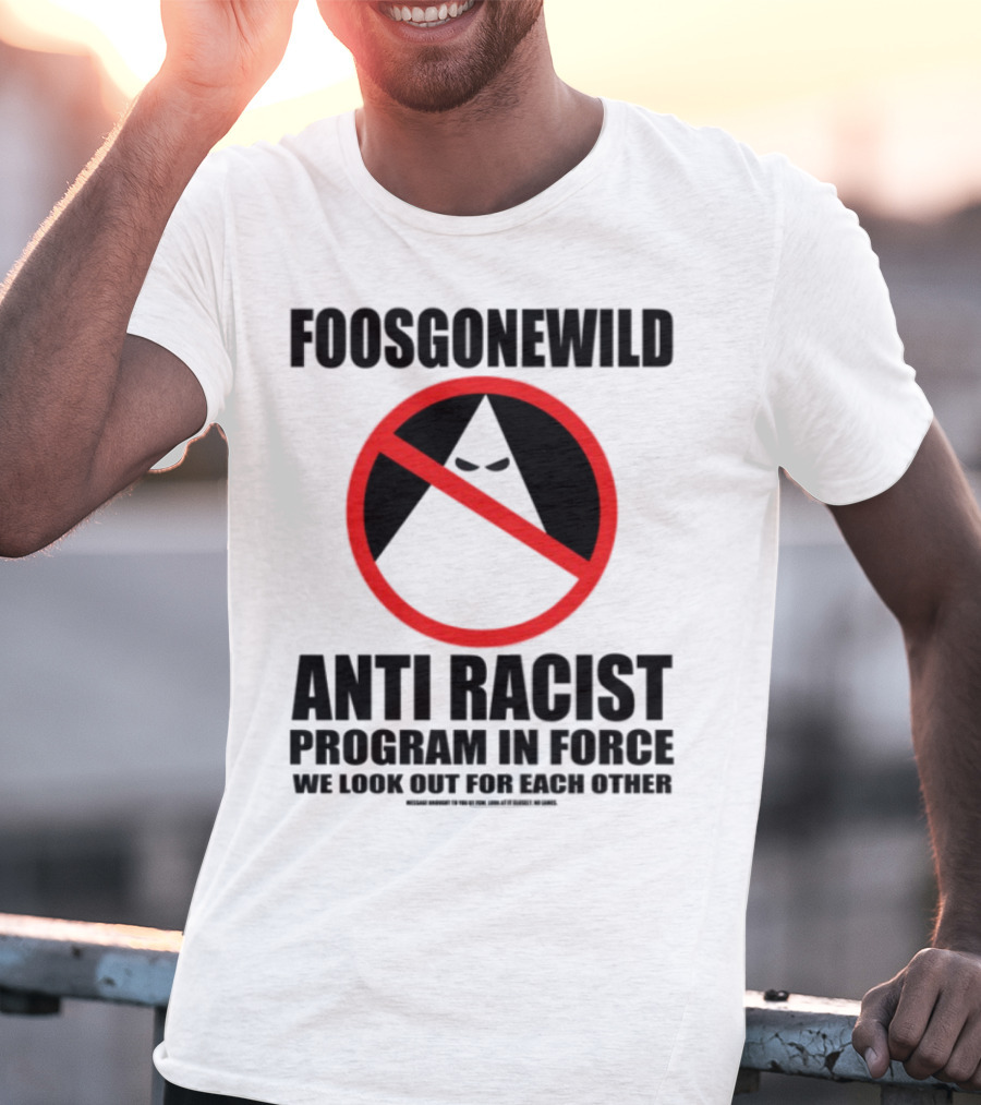 Foosgonewild Anti Racist Program No Face Symbol T-Shirt
