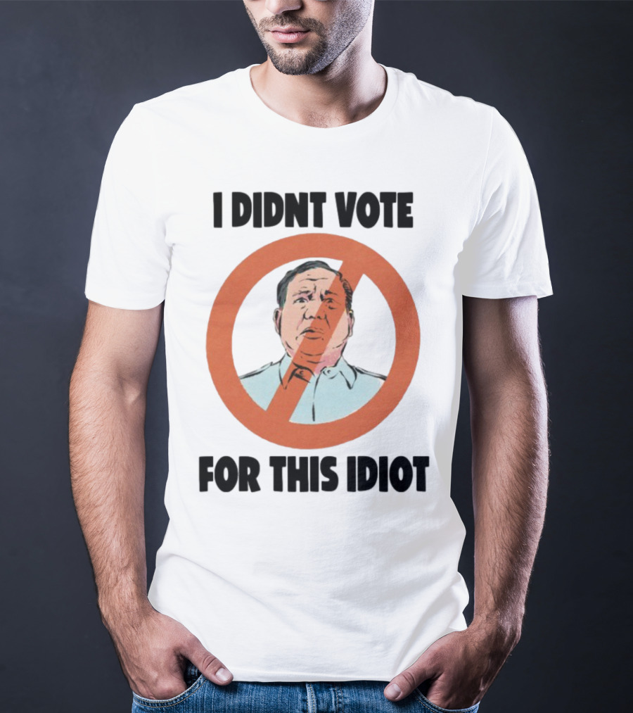 I Didn't Vote For This Idiot No Symbol Political Statement T-Shirt