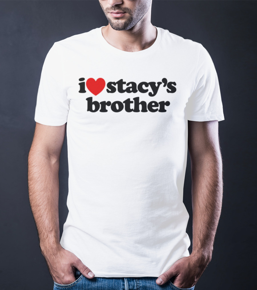 I Love Stacy's Brother White Heart Icon T-Shirt