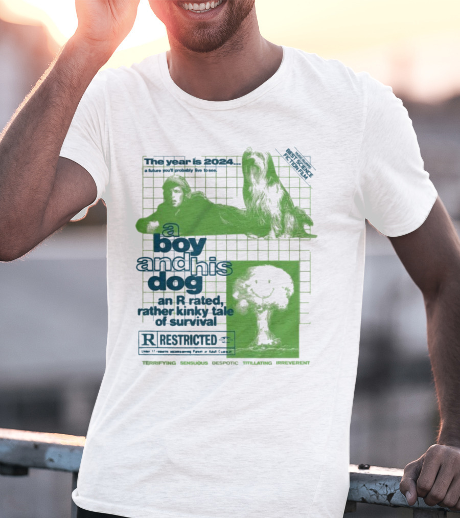 The Year Is 2024 A Boy And His Dog A Kinky Tale Of Survival Terrifying Sensual Despotic Titillating Irreverent T-Shirt