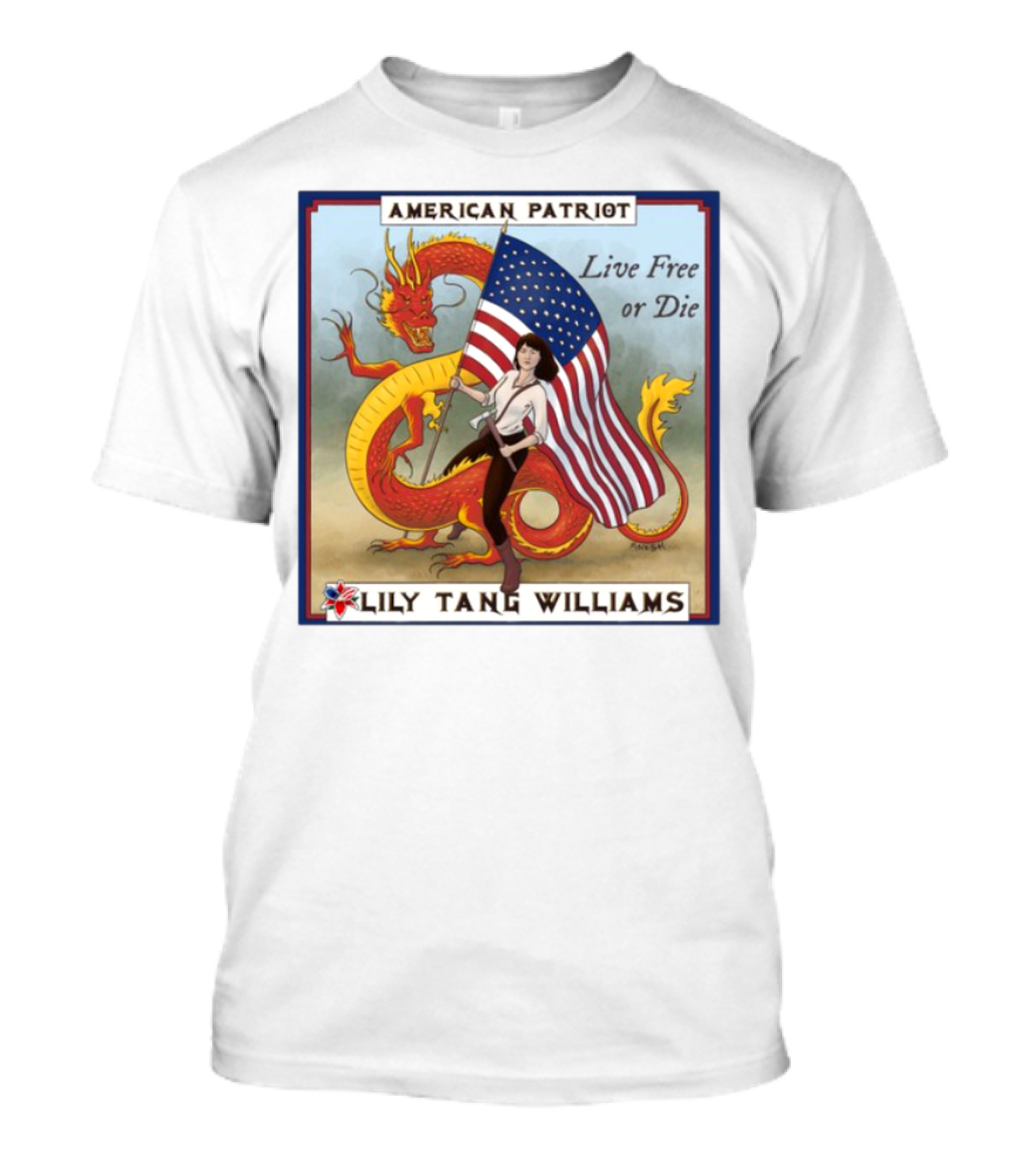 American Patriot Live Free Or Die Lily Tang Williams T-Shirt