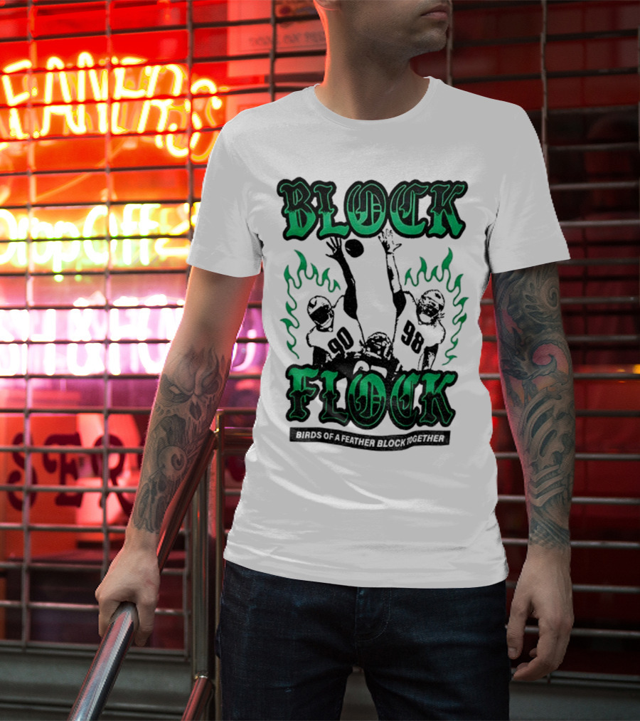 Block Flock Birds Of A Feather Block Together Philadelphia Eagles Football T-Shirt