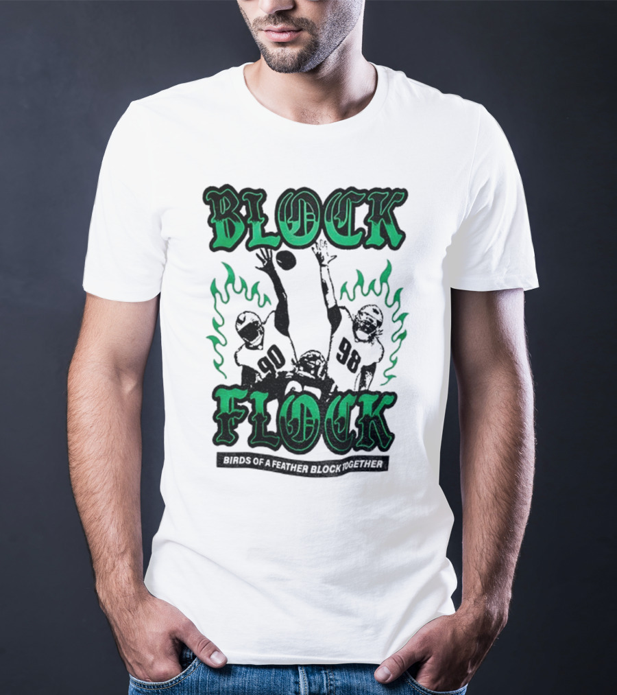 Block Flock Birds Of A Feather Block Together Philadelphia Eagles Football T-Shirt