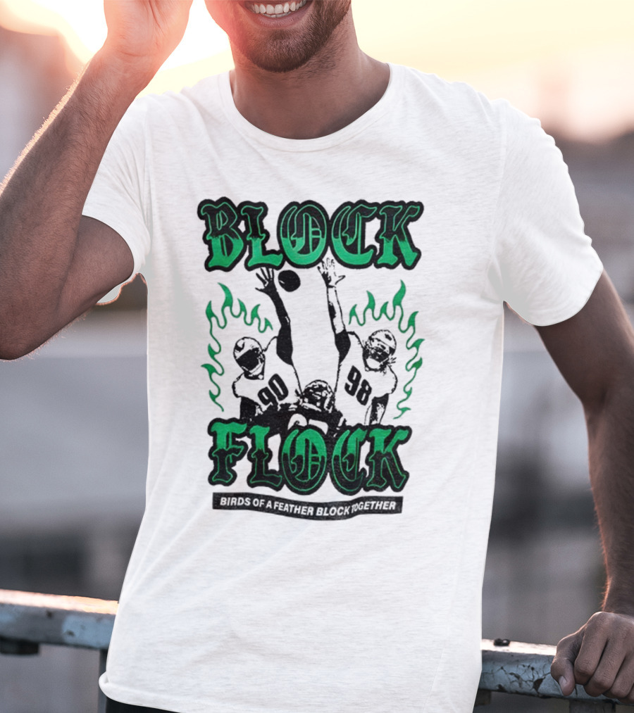 Block Flock Birds Of A Feather Block Together Philadelphia Eagles Football T-Shirt