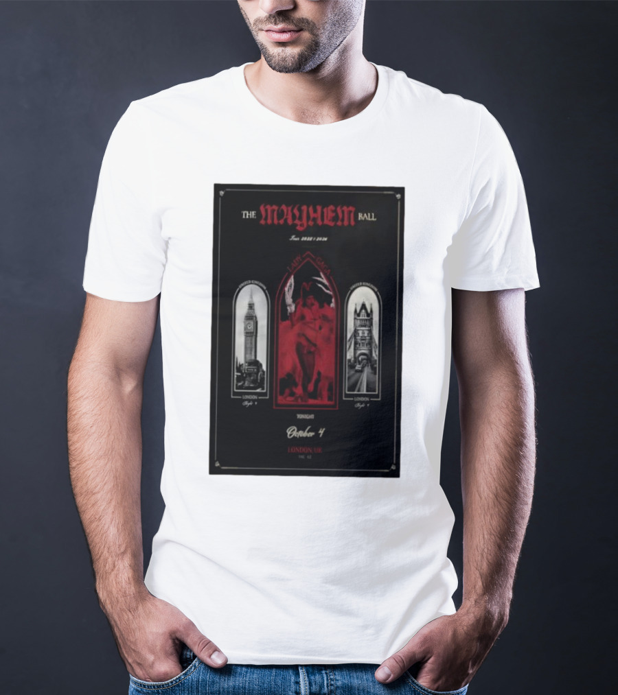 Lady Gaga The Mayhem Ball Tonight October 4 London UK The O2 2025 T-Shirt