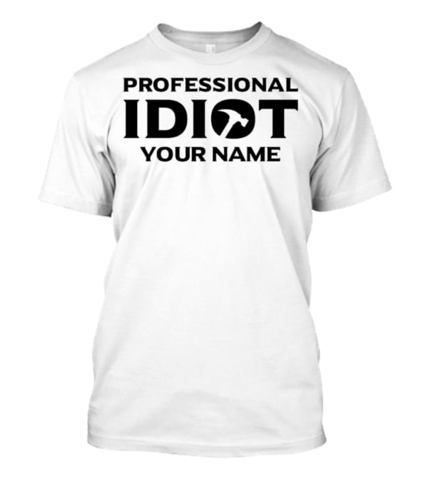 The Professional Idiots Subtle Black And White Typography T-Shirt