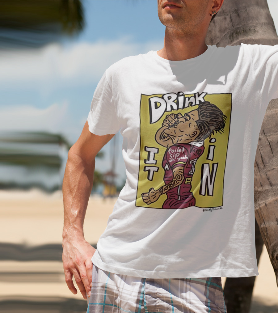 Drink It In Toilet Sip Oh Yeah Walsh T-Shirt