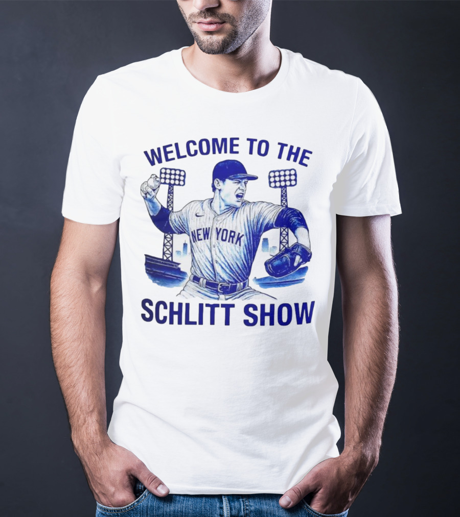 Welcome To The Schlitt Show New York Baseball Player Cam Schlittler T-Shirt