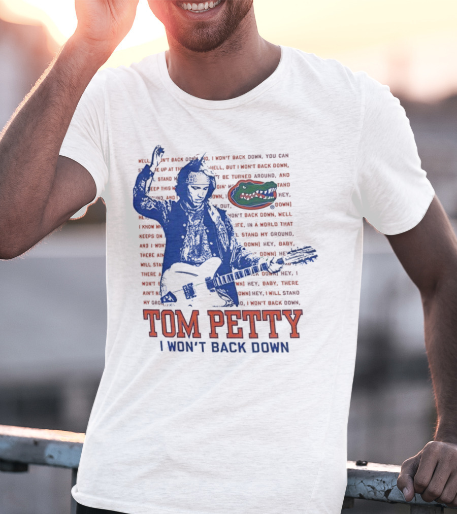 Florida Gators Tom Petty I Won't Back Down With Gator Logo T-Shirt