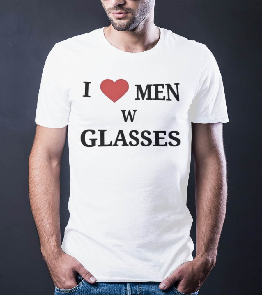 I Love Men With Glasses Heart T-Shirt