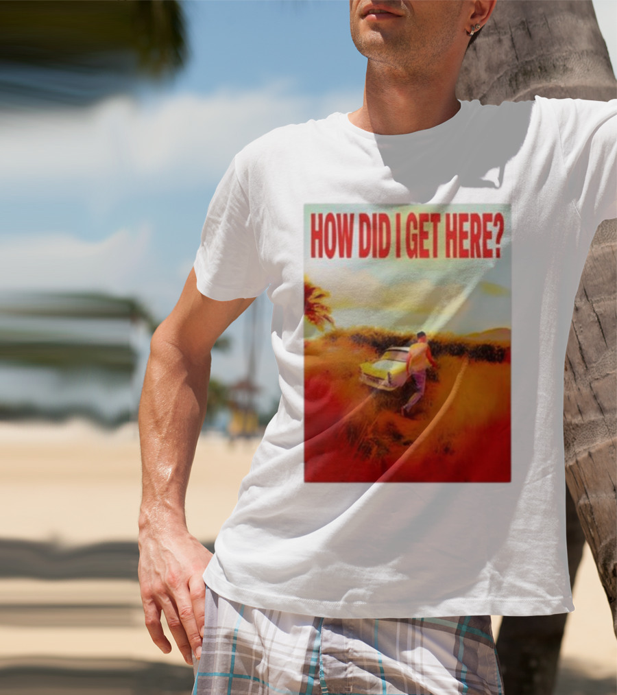 Louis Tomlinson How Did I Get Here Red Text Vintage Car Scene T-Shirt