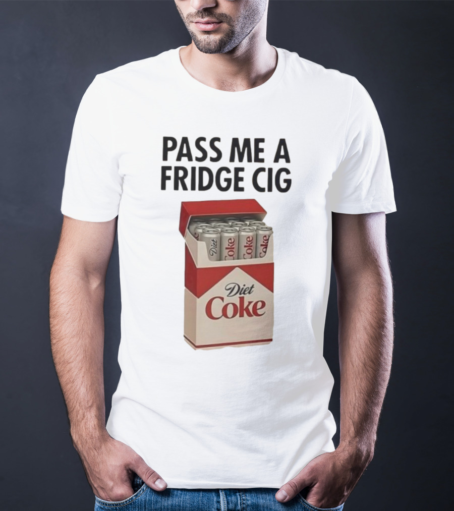 Pass Me A Fridge Cig Diet Coke Box Cans T-Shirt