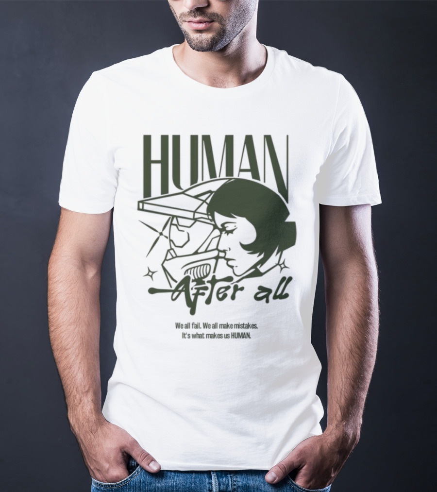 Human After All Embrace Imperfection And Growth T-Shirt