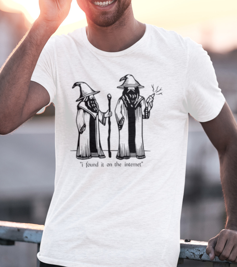 I Found It On The Internet Wizard T-Shirt