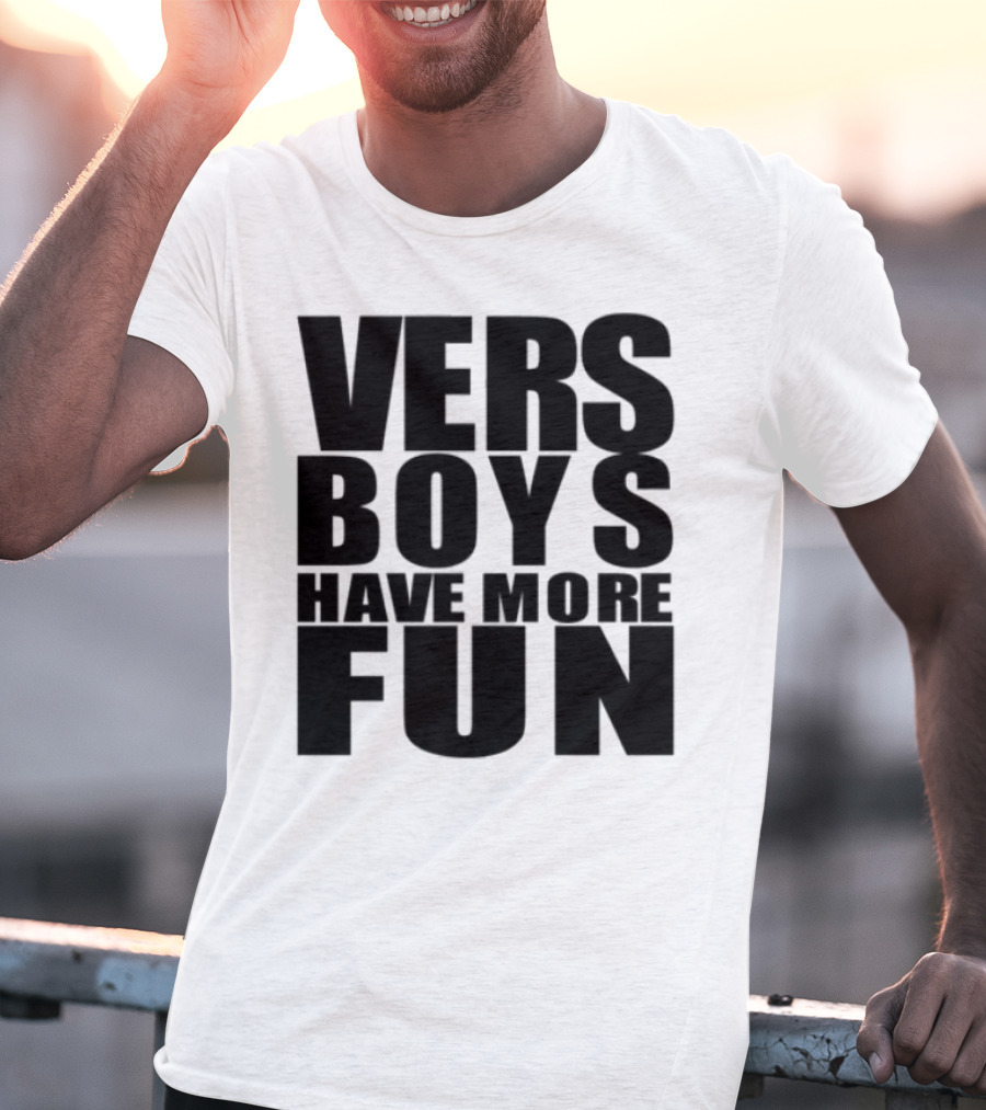 VERS Boys Have More Fun Liljonaro Style T-Shirt