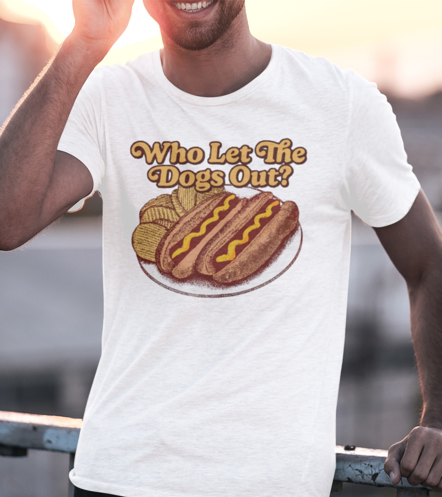 Who Let The Dogs Out Hotdog And Chips Plate MiddleClassFancy T-Shirt