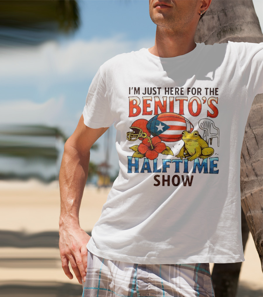 I'm Just Here For The Benito's Halftime Show Bad Bunny Super Bowl T-Shirt