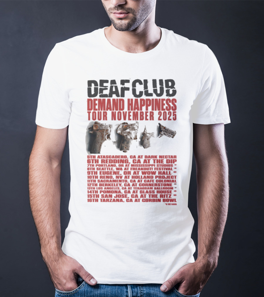 Deaf Club Demand Happiness Tour November 2025 Dispatch Listings T-Shirt