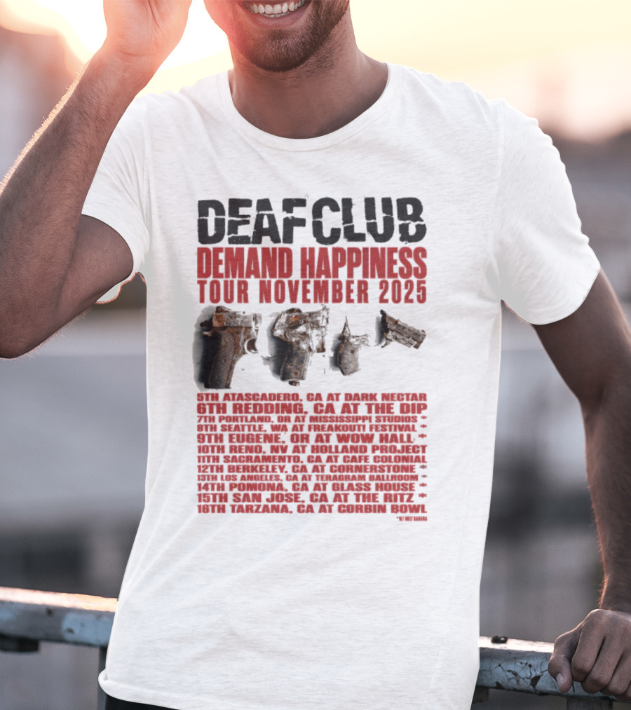 Deaf Club Demand Happiness Tour November 2025 Dispatch Listings T-Shirt