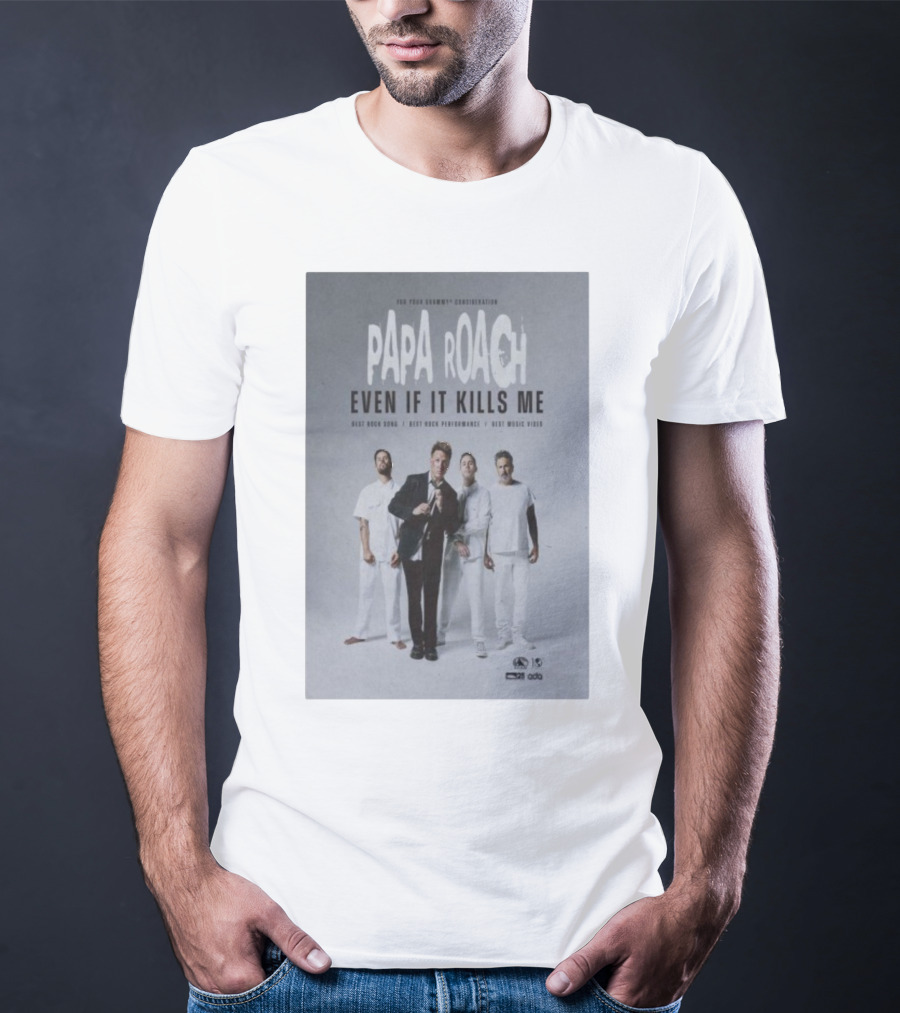 Papa Roach Even If It Kills Me Best Rock Song Performance Video T-Shirt