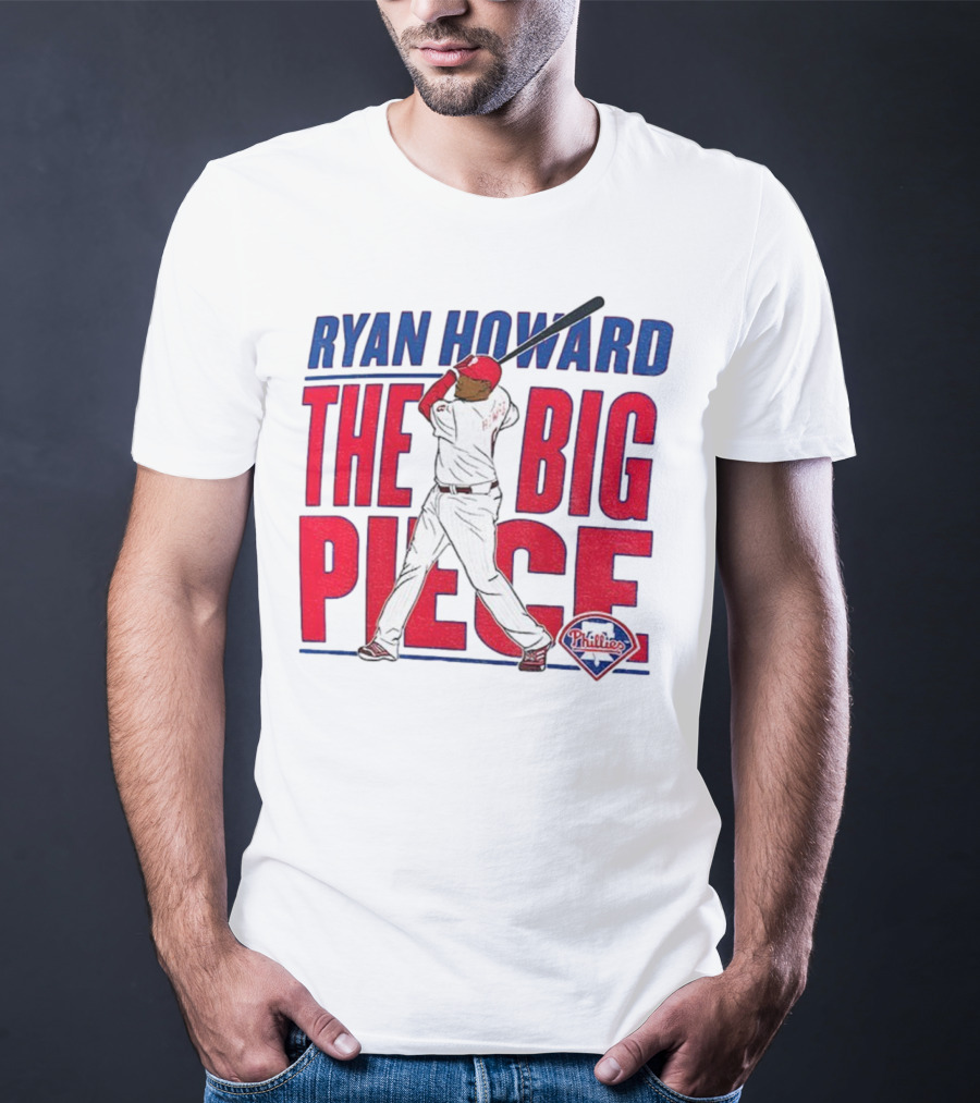 Ryan Howard The Big Piece Phillies MLB Baseball T-Shirt