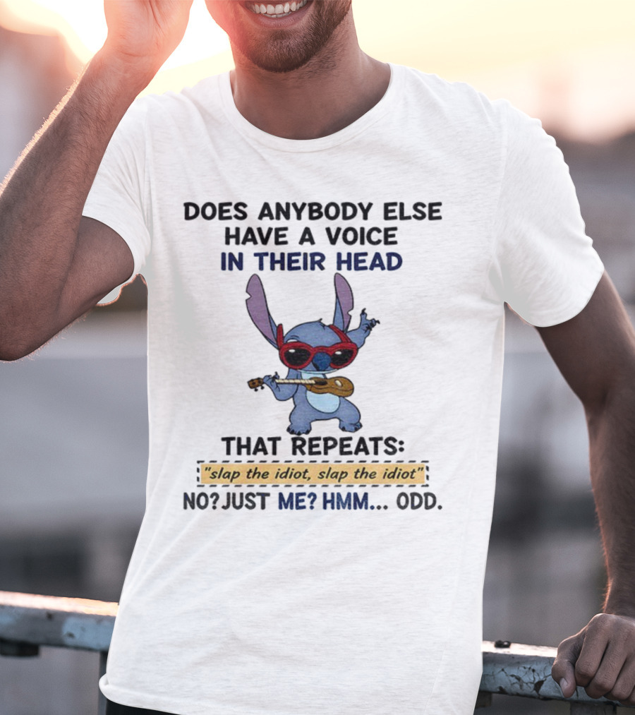 Does Anybody Else Have A Voice In Their Head That Repeats Slap The Idiot Not Just Me Hmm Odd Stitch With Guitar And Glasses T-Shirt