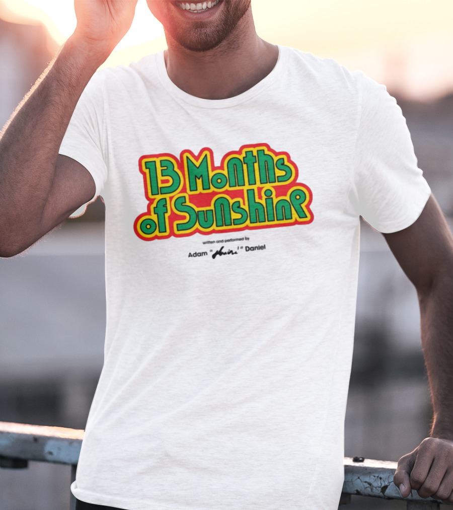 13 Months Of Sunshine Adam Amine Daniel T-Shirt