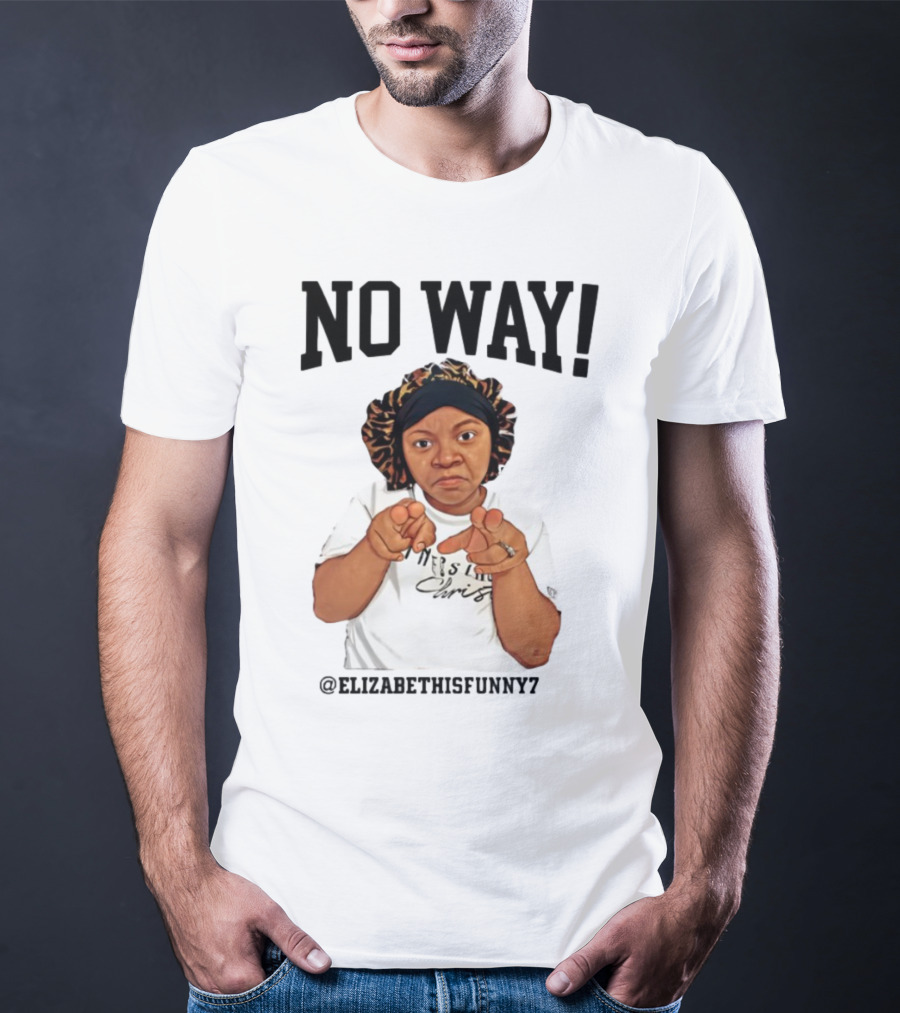 NO WAY Elizabethisfunny7 Surprised Expression Finger Pointing T-Shirt