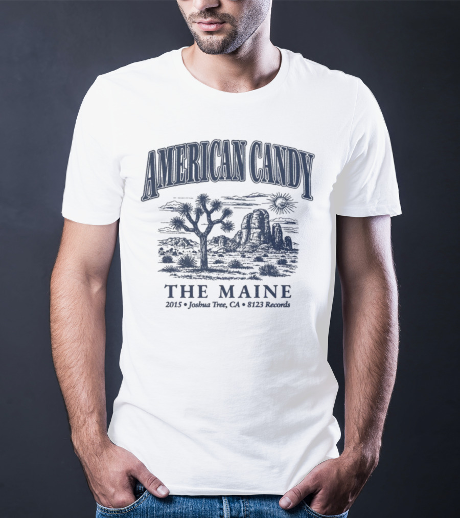 American Candy The Maine Joshua Tree CA Souvenir 2022 Summer T-Shirt