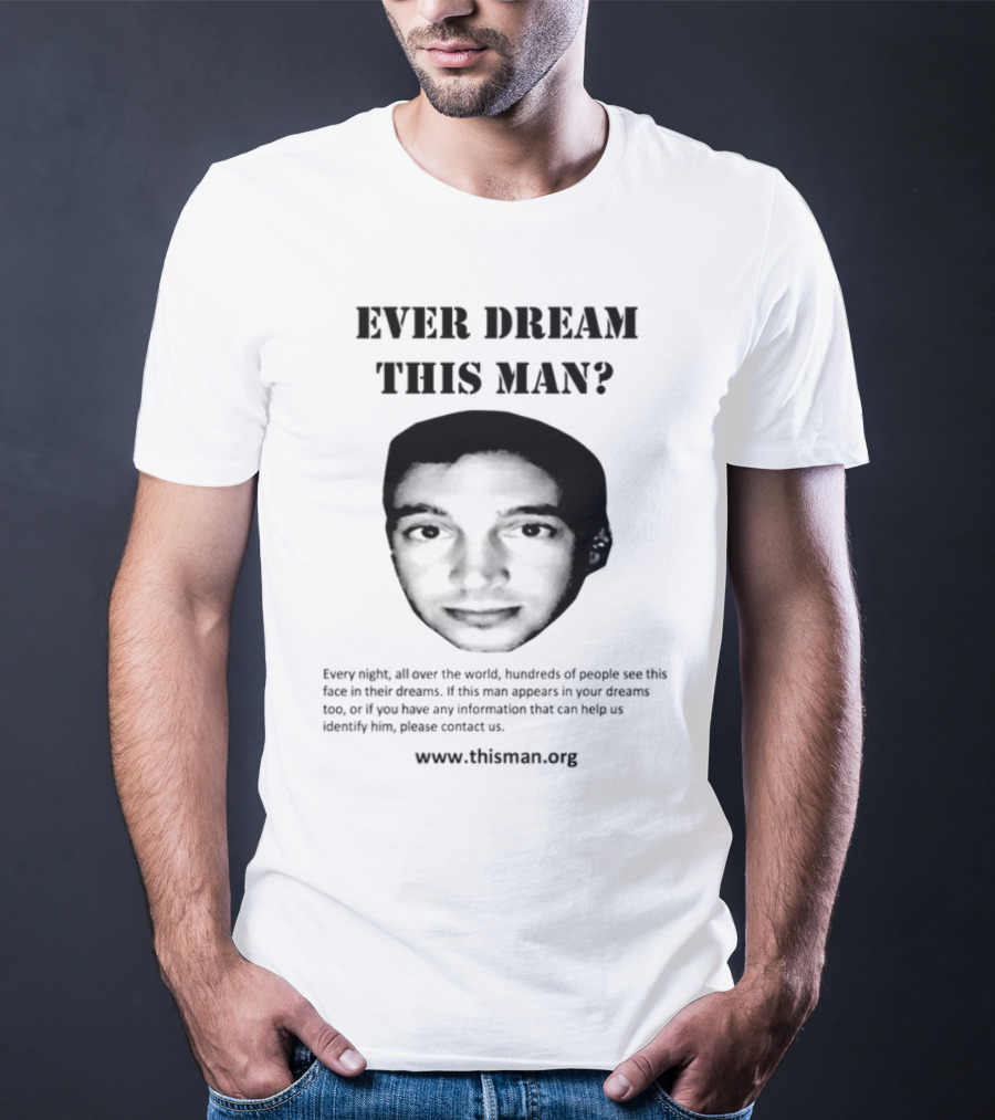 Ever Dream This Man Clancy Www.thisman.org T-Shirt