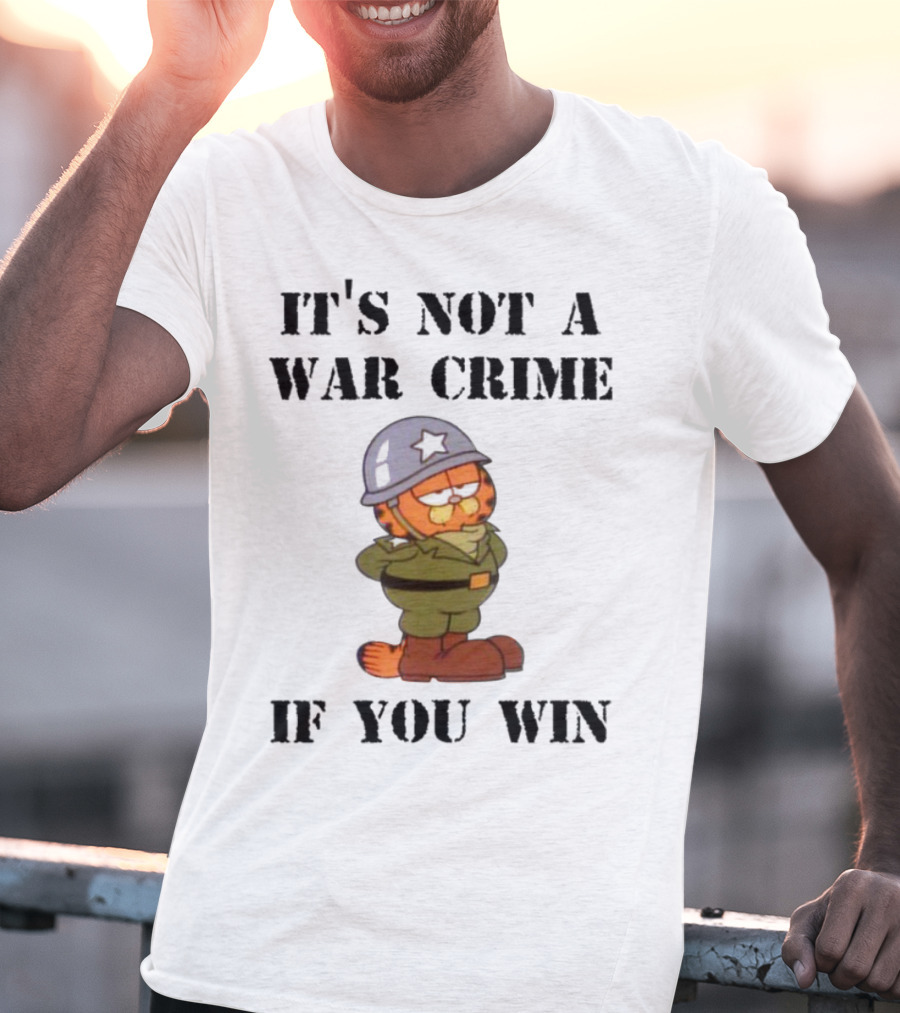 Garfield Military Helmet It's Not A War Crime If You Win T-Shirt