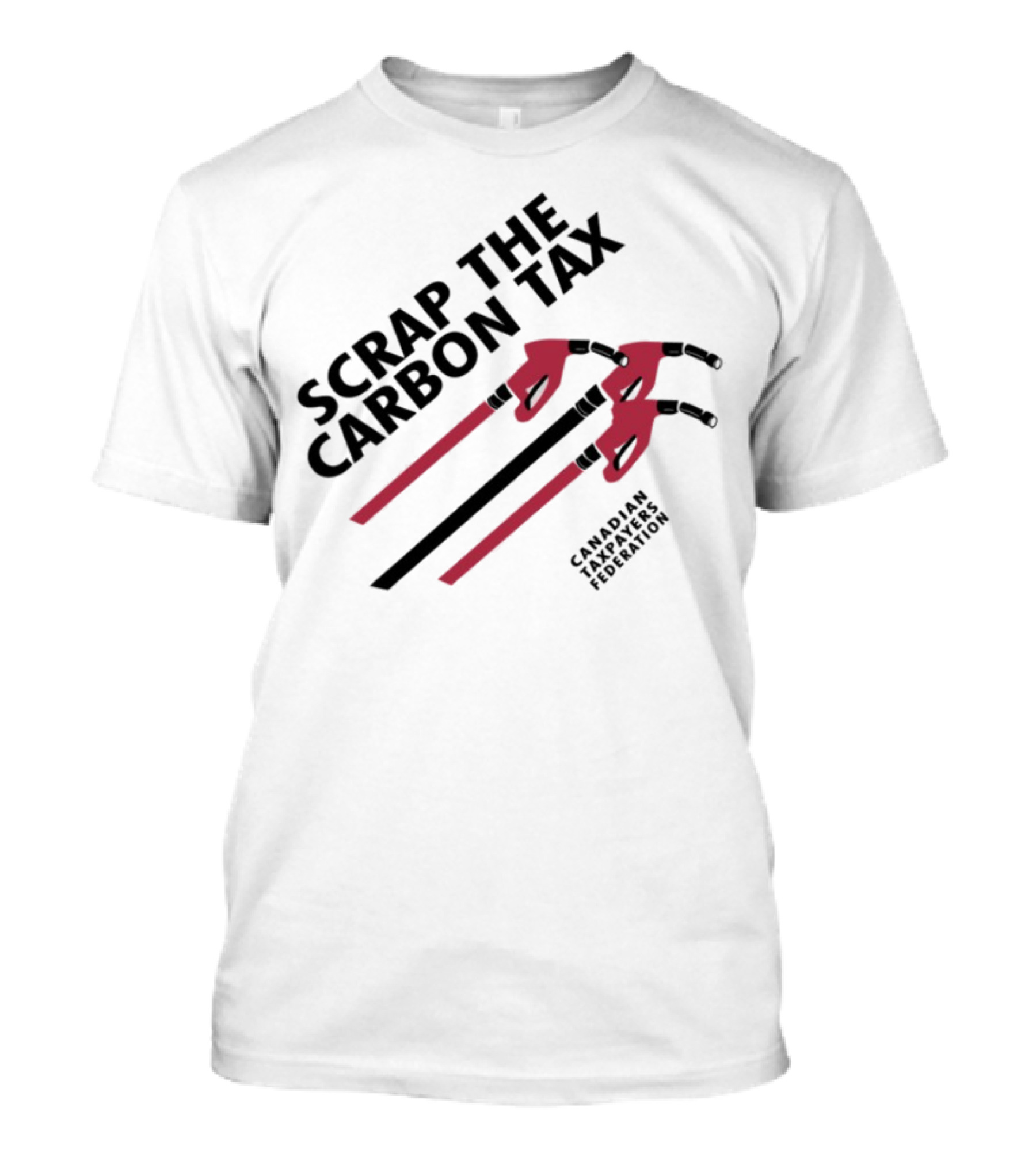 Scrap The Carbon Tax Canadian Taxpayers Federation Pump Nozzle Protest T-Shirt