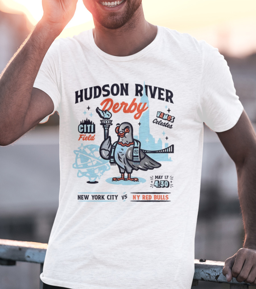 Hudson River Derby Citi Field Vamo Pigeons NYC FC Vs NY Red Bulls May 17 T-Shirt