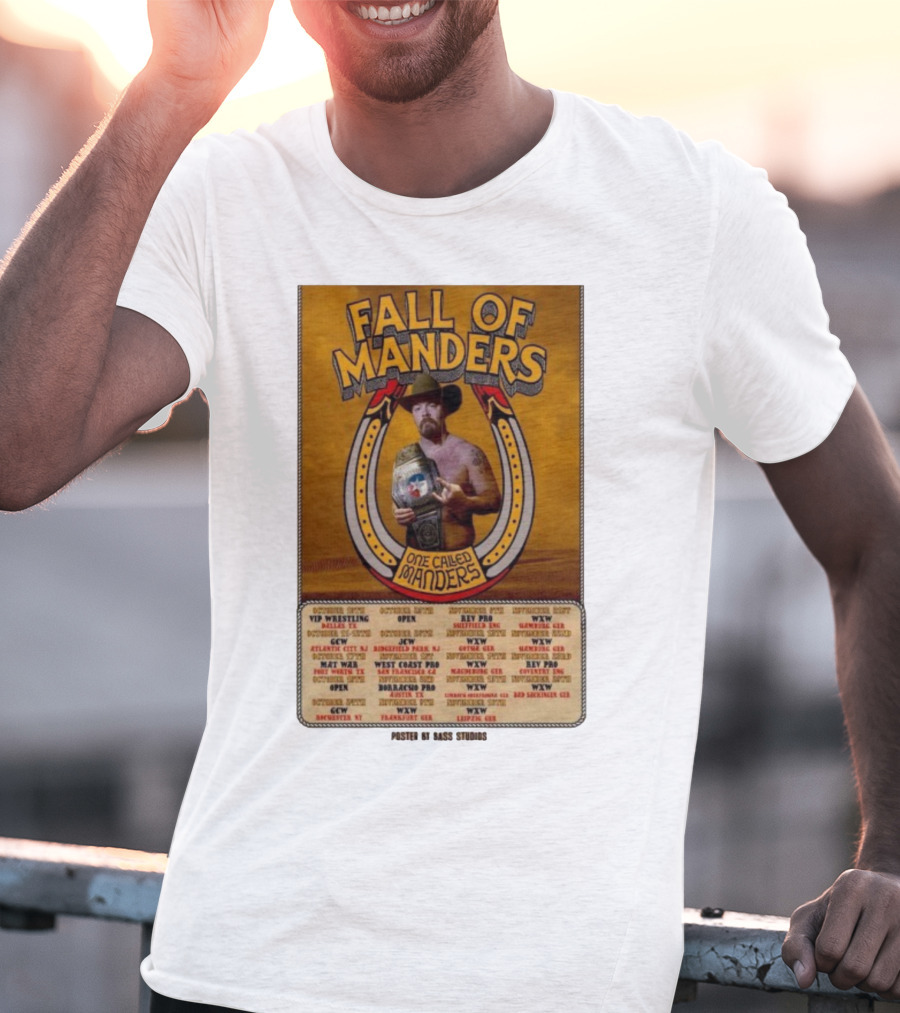 Fall Of Manders One Called Manders Tour 2025 Wrestling Events And Locations T-Shirt