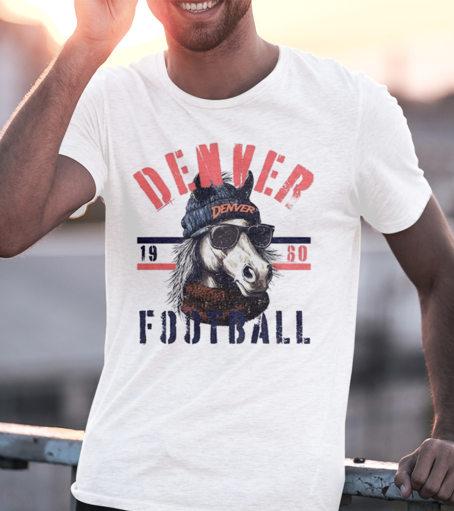 Denver Broncos Football Horse With Sunglasses And Beanie Est 1960 T-Shirt