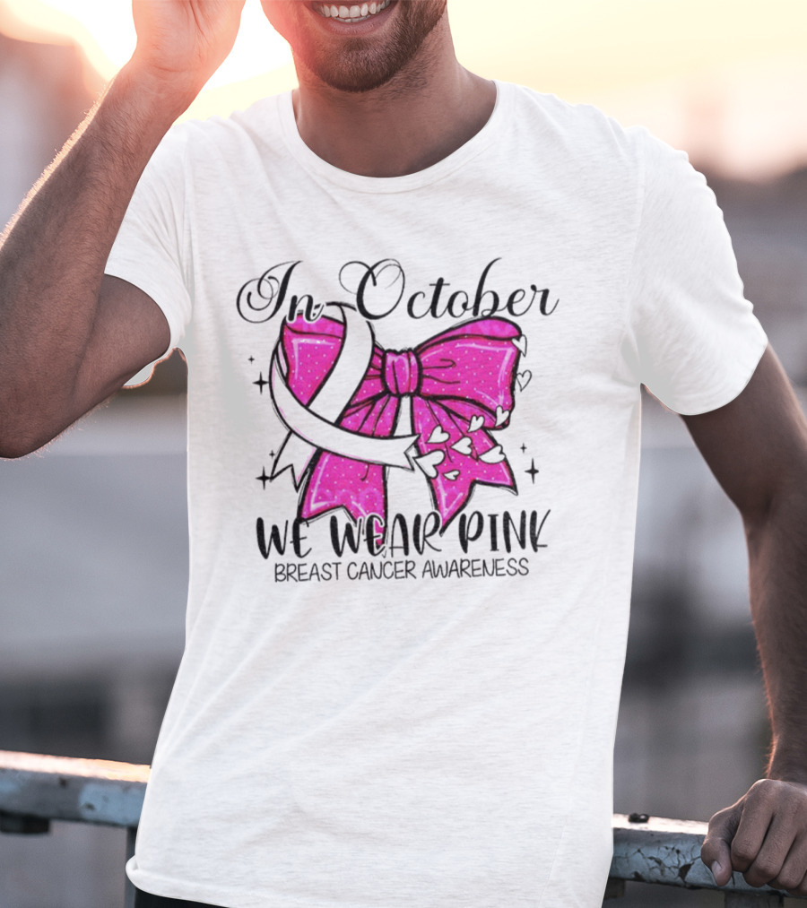 In October We Wear Pink Breast Cancer Awareness Coquette Bow T-Shirt