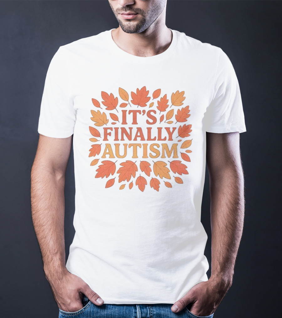 It's Finally Autism Autumn Leaves Pattern T-Shirt