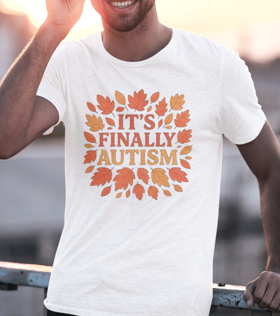 It's Finally Autism Autumn Leaves Pattern T-Shirt