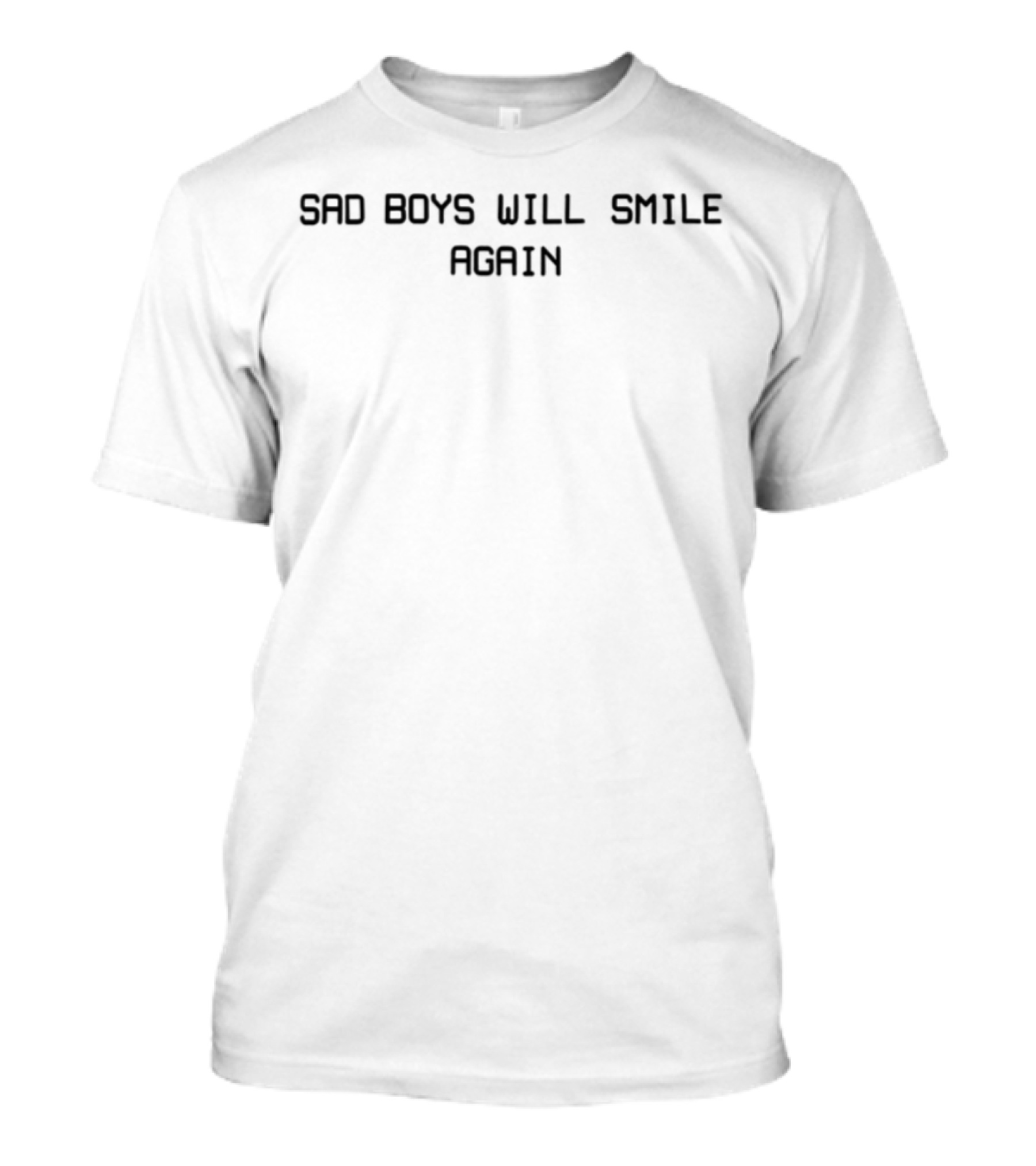 Sad Boys Will Smile Again Yo Bibs T-Shirt