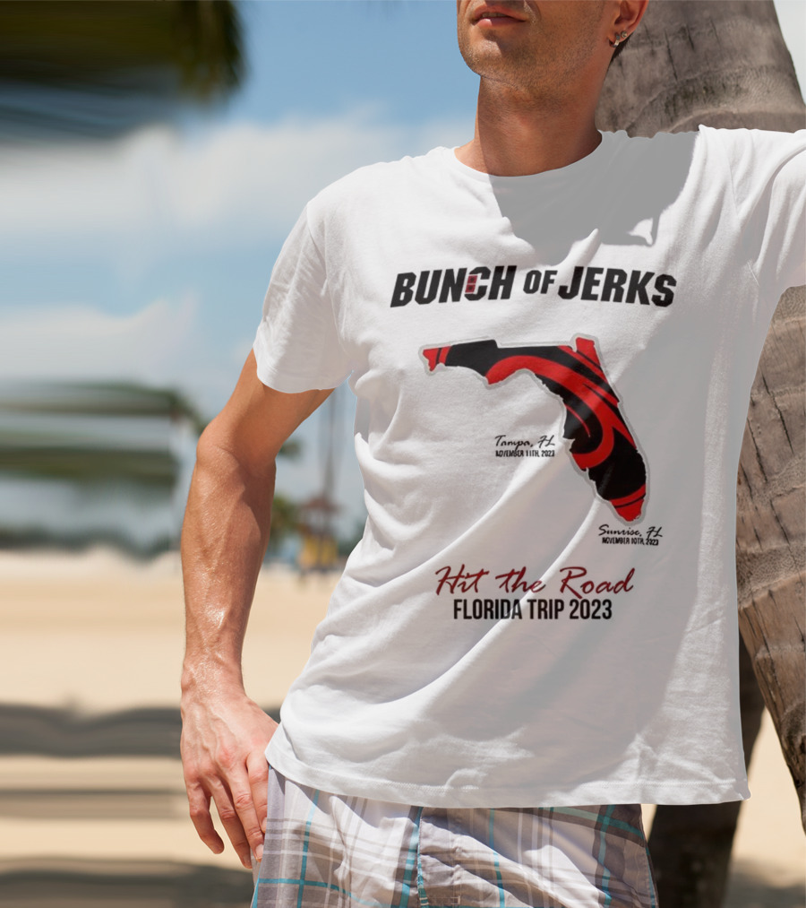 Bunch Of Jerks Hit The Road Florida Trip 2023 State Adventure T-Shirt