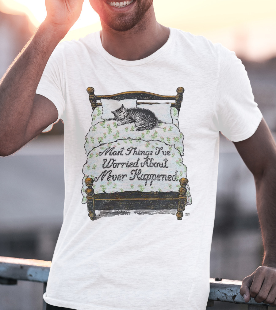 Vintage Cat Sleeps On Bed Most Things I’ve Worried About Never Happened T-Shirt