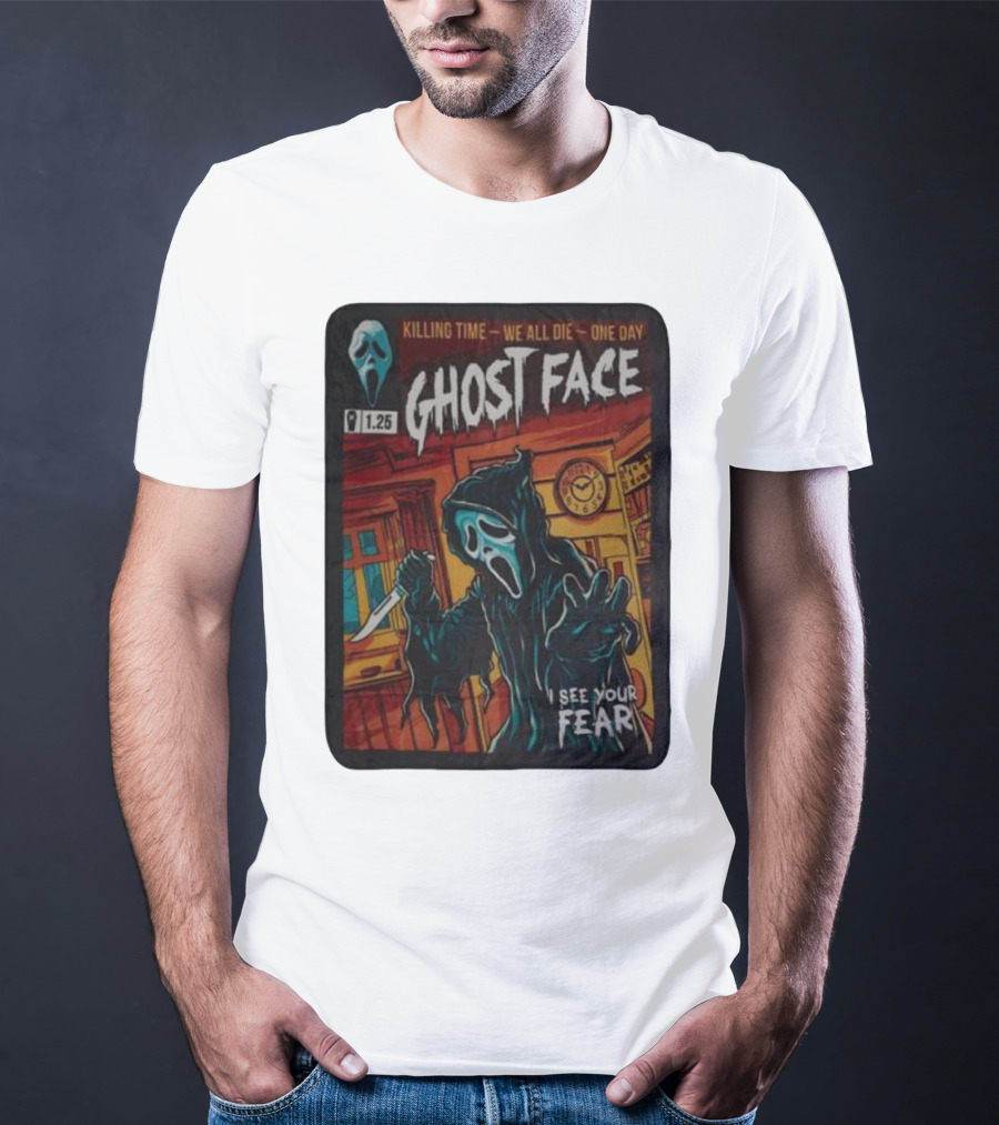 Ghost Face Killing Time Comic Book We All Die One Day I See Your Fear T-Shirt