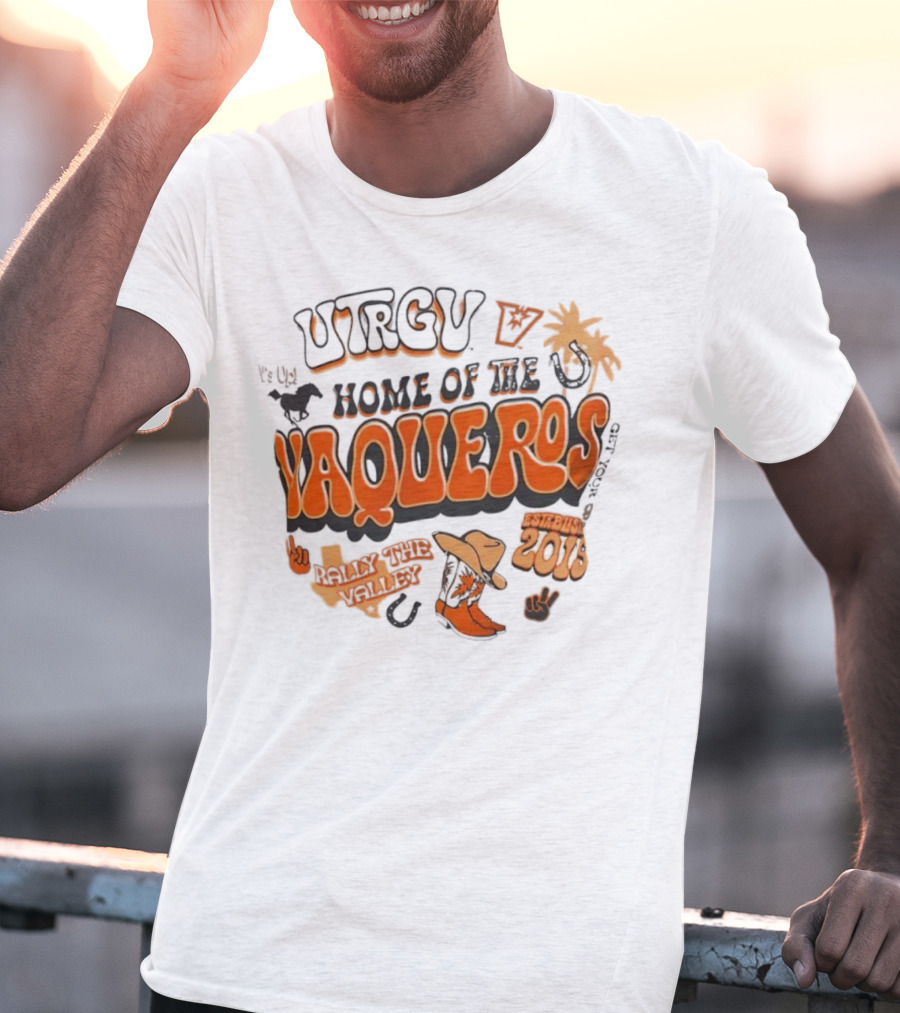 UTRGV Vaqueros V’s Up Home Of The Vaqueros Established 2015 T-Shirt