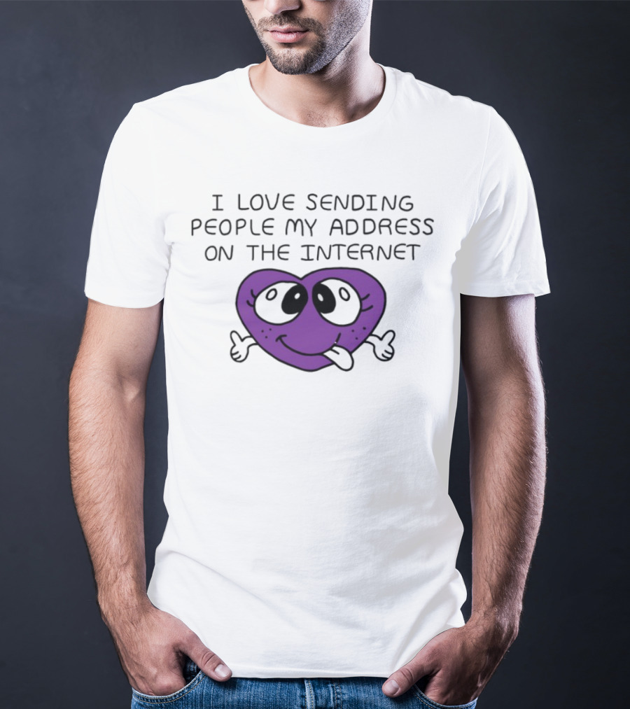 I Love Sending People My Address On The Internet Purple Heart Face T-Shirt