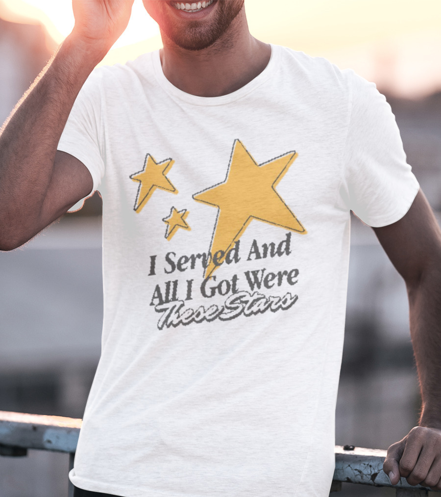 I Served And All I Got Were These Stars Sinjindrowning Curnty T-Shirt